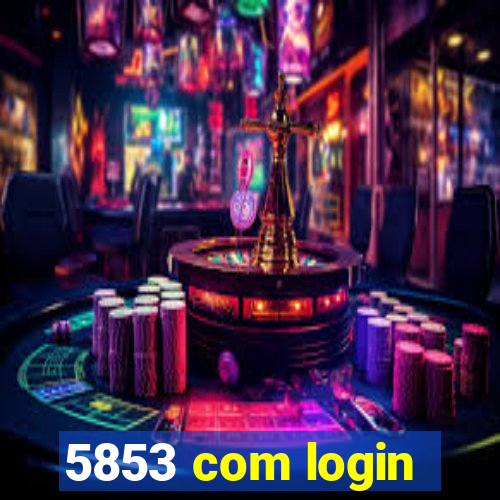 5853 com login